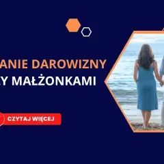 Cofnięcie darowizny nieruchomości: kiedy i jak odzyskać majątek?