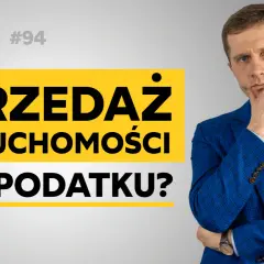 Sprzedaż nieruchomości: uniknij podatku! 5 lat i ulga mieszkaniowa