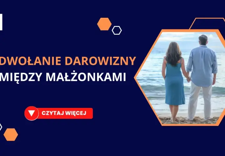 Cofnięcie darowizny nieruchomości: kiedy i jak odzyskać majątek?