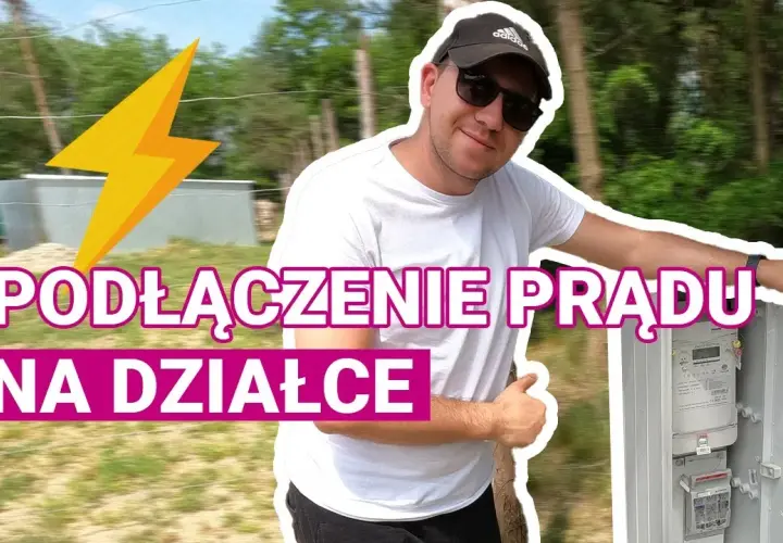 Koszty przyłącza prądu do działki: ile zapłacisz i jak zaoszczędzić?